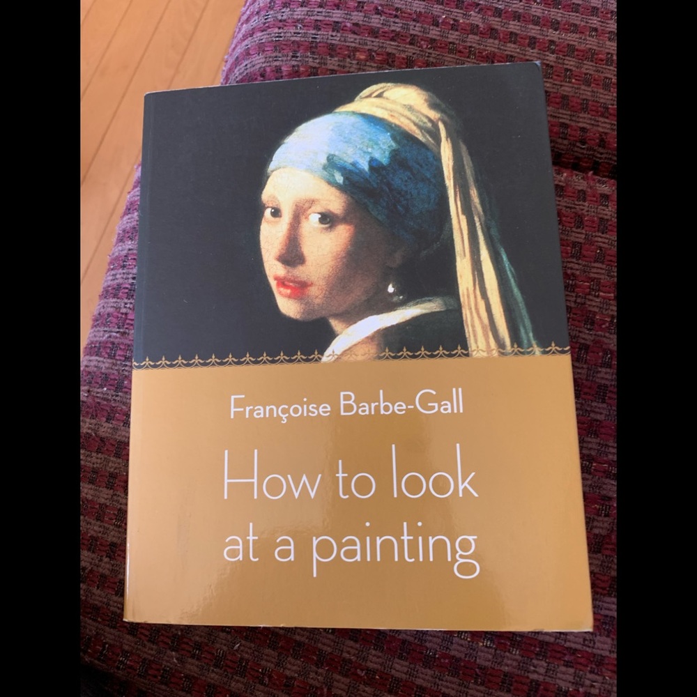 How To Look At A Painting by Francoise Barbe-Galle